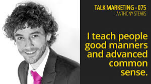 I teach people good manners and advanced common sense