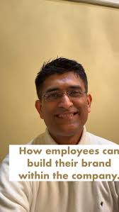 How employees can build their brand within the company., Though there are  many ways to do that, I will focus