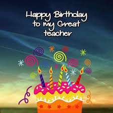 Birthday Wishes For Teacher Short Happy Birthday Greeting Cards Images To Teachers Birthday Wishes For Teacher Happy Birthday Wishes Quotes Happy Birthday Teacher Wishes