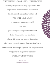 Love After Love Poem By Derek Walcott Love After Love Poem Love Poems Self