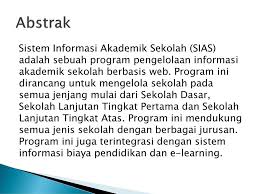Mschool merupakan project open source untuk website profile sekolah smp ataupun sma dan sederajat untuk menunjang transparasi informasi dan promosi. Sistem Informasi Akademik Sekolah Ppt Download