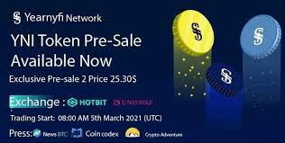 Check out top coins and technical analysis here. Yearnyfi Network Announces Yni Exclusive Presale Token Listing 5th March 2021 On Hotbit And Uniswap Newsbtc