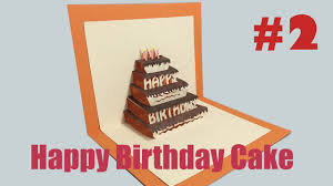 Fold on all the creases and fold the cake parts into the center of the card as shown above. Happy Birthday Cake Pop Up Card Tutorial Youtube