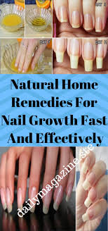 Natural Home Remedies For Nail Growth Fast And Effectively Nail Growth Faster Nail Growth Remedies Nail Growth Treatment