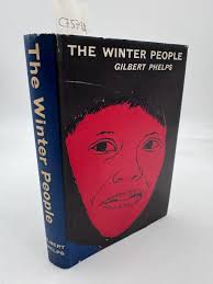 THE WINTER PEOPLE. by PHELPS, Gilbert.: Very Good Hardcover (1963)