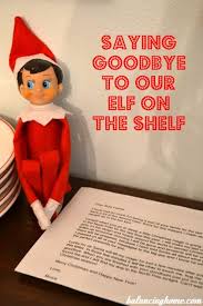 Saying Goodbye To Our Elf On The Shelf Balancing Home Elf Elf On The Shelf Christmas Elf