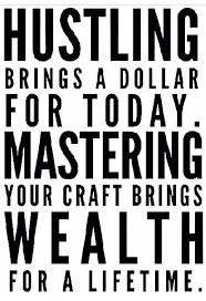 Mastering Your Craft Craft Quotes Quotes To Live By Encouragement Quotes