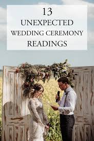 13 Unexpected Wedding Ceremony Readings Junebug Weddings Wedding Ceremony Readings Wedding Officiant Script Wedding Ceremony Script