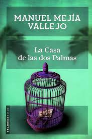 Magnífica casa de dos plantas en uno de los mejores barrios costeros de la ciudad de las palmas de gran canaria. Leer La Casa De Las Dos Palmas De Manuel Mejia Vallejo Libro Completo Online Gratis