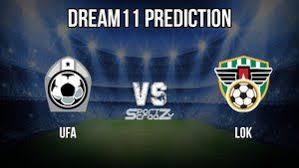 Ufa Vs Lok Dream11 Prediction Live Score Football Match Dream Team Russian Premier League Football Predictions Premier League Football Premier League