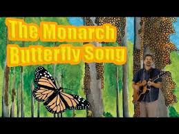 Monarch Butterfly Song Migration To Mexico Life Cycle Youtube