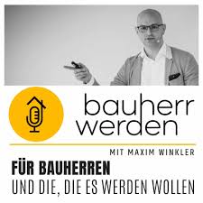 Bauherr werden - dein Podcast rund ums Bauen - Vermeide hohe Kosten,  Baufehler und Pfusch am Bau und lerne hier die Grundlagen Podcast | Auf  Deezer hören