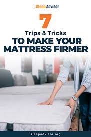 Mattress Too Soft Learn How To Make Your Mattress Firmer Firm Mattress How To Make Bed Bed Is Too Soft