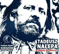 Tadeusz Nalepa …w hołdzie dla Mistrza!