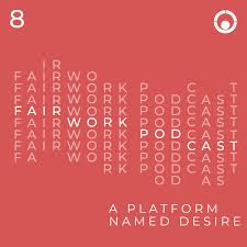 005: YouTube Gets A Union - Part 1 - Fairwork Podcast | Acast