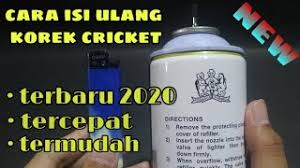 Cara Mengisi Ulang Korek Cricket Yang Sudah Habis 2020 Youtube