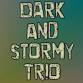 Dark & Stormy Trio event image