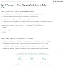 From weaponry and spies to treaties and neutrality, . Quiz Worksheet Triple Alliance Triple Entente Before Wwi Study Com