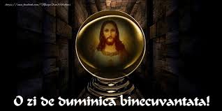 Rugaciune de duminica face minuni. O Zi De Duminica Binecuvantata Mesajeurarifelicitari Com