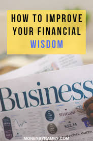 How To Improve Your Financial Wisdom Click To Learn More Ideas Finance Wisdom Financial Personalfinance Financialfr Financial Finance Personal Finance