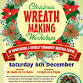 Christmas Wreath Making Workshops - Mountsorrel & Rothley Community Heritage Centre, 240 Swithland Ln Event Image