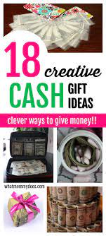 These are so thoughtful >> 10 more fun ways to give money as a gift! 18 Brilliant Ways To Give Money As A Gift Clever Money Gifts Everyone Loves To Receive What Mommy Does