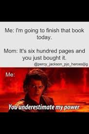You Underestimate My Power Book Humor Book Memes Book Nerd Problems