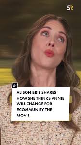 Somebody I Used To Know and Community star Alison Brie reveals how she  imagines her character Annie has evolved over the years for the upcoming  Community Movie #somebodyiusedtoknow ...