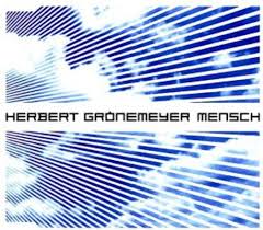 Mensch, released in 2002, is the 20th music release by prominent german rock/pop artist herbert grönemeyer. Mensch Herbert Groenemeyer Mensch Midifiles Midi Files Midi Playbacks Soundsoft Onlineshop
