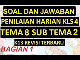 Soal Ulangan Harian Dan Jawaban Kelas 4 Tema 8 Sub Tema 2 K13 Revisi Terbaru Bag 1 Youtube