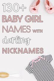 Try out different letter combinations for name beginnings. Best Baby Girl Names With Nicknames Includes Meanings Origin