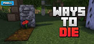 Ways To Die Minecraft Pe Map 1 16 1 02 1 16 20 52