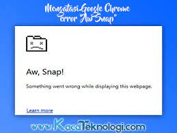 Pada gambar di atas, anda melihat. 4 Cara Mengatasi Error Aw Snap Atau Yah Pada Google Chrome Update Kaca Teknologi
