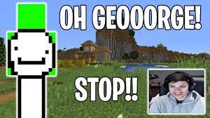 Dream Scares George With Oh George Youtube