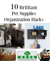 10 Brilliant Pet Supplies Organization Hacks Pet Supplies Organization Dog Supplies Organization Pet Organization