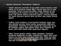 Vasistas Aksesuarli Pencereler De Ayni Sekilde Pencere Kanadina Monte Edilmis Bir Kol Yardimiyla Hareket Ettirilir Pencereler Ve Koltuklar