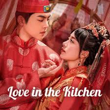Download drama sub indo terlengkap. Love In The Kitchen Watch Online Iqiyi