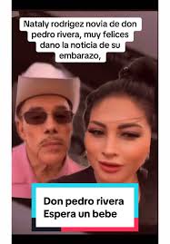 Nataly Rodríguez novia de don pedro rivera dando la noticia de su embarazo  juntos#rivera #lupillorivera #paratii #cantante #famosos #donpedrorivera  #natalyrodriguez #Chisme #news #noticia#mundo #fyp