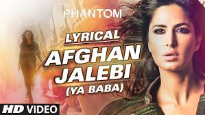 Afghan Jalebi Ya Baba Full Song With Lyrics Phantom Saif Ali Khan Katrina Kaif T Series Latest Bollywood Songs New Hindi Songs Latest Hit Songs