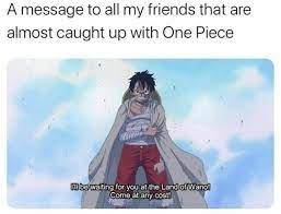 Luffy Is Waiting For You At Wano Come At Any Cost Watch One Piece One Piece Meme One Piece Funny