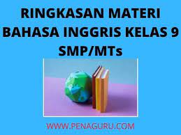 We have to study if we want to be smart) be healthy, be happy. Catat Ringkasan Materi Bahasa Inggris Kelas 9 Semester 2 Tahun 2020 2021