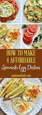 How To Make 4 Affordable Spanish Egg Dishes In 2020 Paleo Egg Recipes Healthy Recipes Dinner Recipes