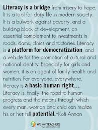 Literacy Is A Bridge From Misery To Hope And Opportunity Literacy Changes The Trajectory Of A Family Literacy Quotes Teaching Literacy Literacy And Numeracy