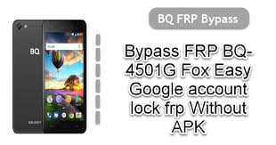 How to use samsung frp tool to bypass frp lock. Bypass Frp Bq 4501g Fox Easy Google Account Lock Frp Without Apk