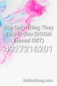 Shrek is love shrek is life roblox. The Only Thing They Fear Is You Doom Eternal Ost Roblox Id Roblox Music Codes In 2021 Ost Fear Doom