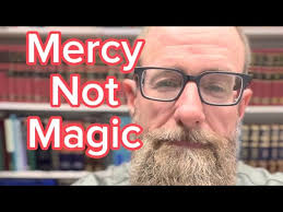 Mercy not Magic