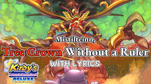 Mistilteinn, Tree Crown Without a Ruler WITH LYRICS - Kirby's Return to  Dream Land Deluxe Cover - YouTube