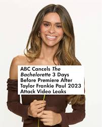 Taylor Frankie Paul's casting as #TheBachelorette was always a high-risk  gamble. Now, after a leaked domestic violence video forced ABC to scrap the  season entirely, it's clear the red flags were there