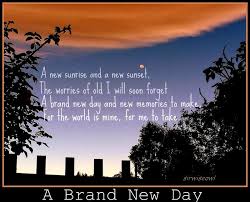 Explore our collection of motivational and famous quotes by authors you know and love. Quotes About Brand New Day 41 Quotes