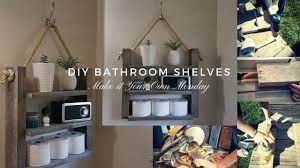 Here space next to the shower and are made of plywood! Diy Bathroom Shelves Make It Your Own Monday Easy Diy Shelving Rustic Farmhouse Shelf Youtube